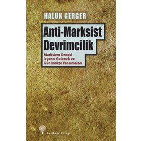 Anti-marksist Devrimcilik - Haluk Gerger