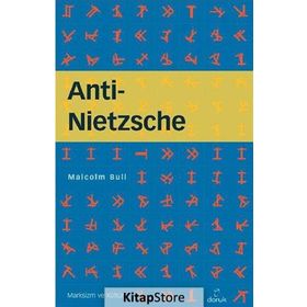 ANTI - NIETZSCHE - MALCOLM BULL