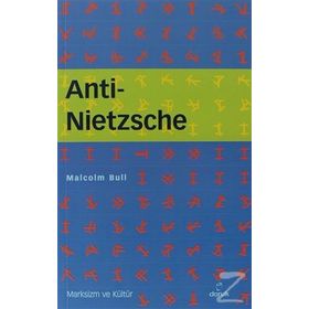 ANTI - NIETZSCHE - MALCOLM BULL