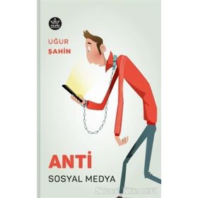 Anti Sosyal Medya- Uğur Şahin