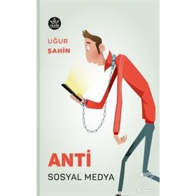 Anti Sosyal Medya- Uğur Şahin
