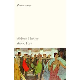 Antic Hay - Aldous Huxley