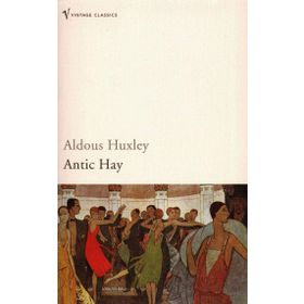 Antic Hay - Aldous Huxley