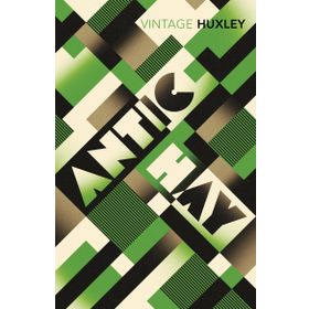 Antic Hay - Aldous Huxley