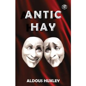 Antic Hay - Aldous Huxley