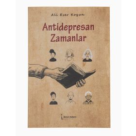 Antidepresan Zamanlar - Ali Eser Koyun
