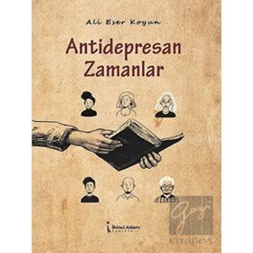 Antidepresan Zamanlar - Ali Eser Koyun