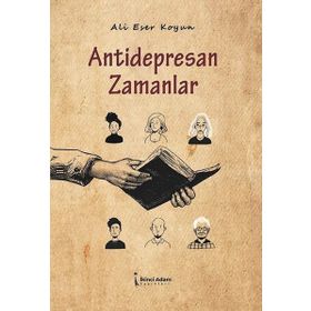 Antidepresan Zamanlar - Ali Eser Koyun