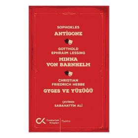 Antigone Minna Von Barnhelm Ghyges ve Yüzüğü Cumhuriyet Kitapları