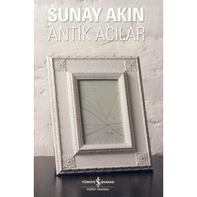 Antik Acılar - Sunay Akın