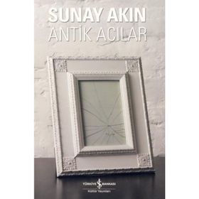 Antik Acılar - Sunay Akın