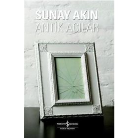 Antik Acılar - Sunay Akın