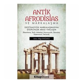Antik Afrodisias ve Markalaşma - Bilge Doğanlı