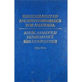 ANTIK ANADOLU NÜMİSMATİĞİ BİBLİYOGRAFYASI - OĞUZ TEKIN