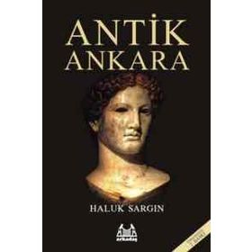ANTIK ANKARA - HALUK SARGIN