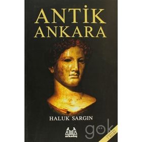 ANTIK ANKARA - HALUK SARGIN