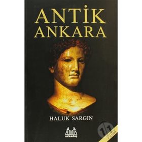 ANTIK ANKARA - HALUK SARGIN