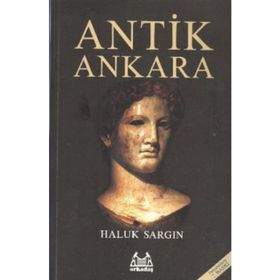 ANTIK ANKARA - HALUK SARGIN