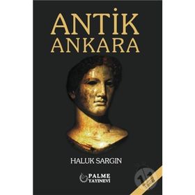 ANTIK ANKARA - HALUK SARGIN