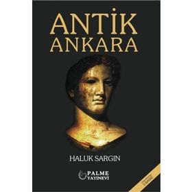 ANTIK ANKARA - HALUK SARGIN