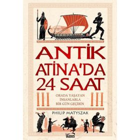 Antik Atinada 24 Saat Philip Matyszak Kanes Yayınları