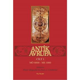 Antik Avrupa Cilt 1 - Peter Bogucki Pam J. Crabtree
