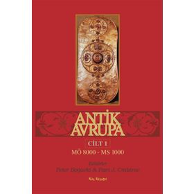 Antik Avrupa Cilt 1 - Peter Bogucki Pam J. Crabtree