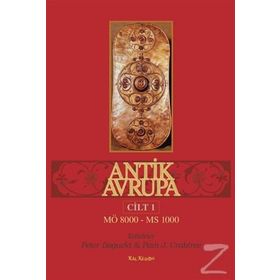 Antik Avrupa Cilt 1 - Peter Bogucki Pam J. Crabtree
