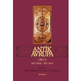 Antik Avrupa Cilt 2 - Peter Bogucki Pam J. Crabtree