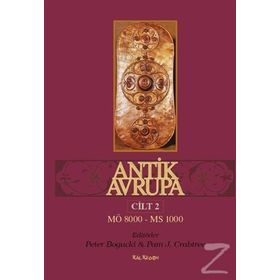 Antik Avrupa Cilt 2 - Peter Bogucki Pam J. Crabtree
