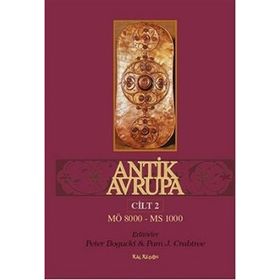 Antik Avrupa Cilt 2 - Peter Bogucki Pam J. Crabtree