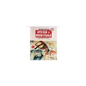 Antik Bilim ve Modern Uygarlık - George Sarton