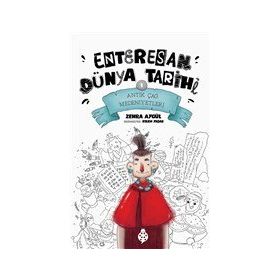 Antik Çağ Medeniyetleri - Enteresan Dünya Tarihi 1 - Zehra Aygül - Uğurböceği Yayınları
