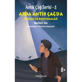Antik Çağ Serisi 3 Arda Antik Çağda Thales İle Konuşmalar Yeni İnsan Yayınevi