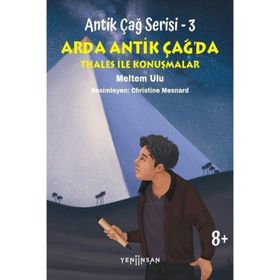 Antik Çağ Serisi 3 Arda Antik Çağda Thales İle Konuşmalar Yeni İnsan Yayınevi