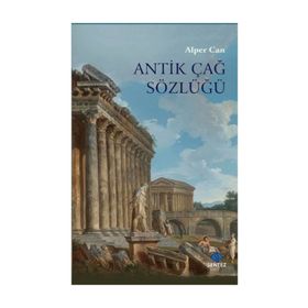 Antik Çağ Sözlüğü - Alper Can
