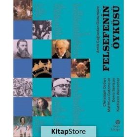 Antik Çağlardan Günümüze - Felsefenin Öyküsü - Christoph Delius Kathleen Wünscher Deniz Sertcan Matthias Gatzmeier
