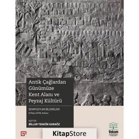 Antik Çağlardan Günümüze Kent Alanı ve Peyzaj Kültürü-Koç Üniversitesi Yayınları