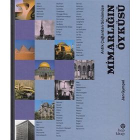 Antik Çağlardan Günümüze: Mimarlığın Öyküsü - Jan Gympel