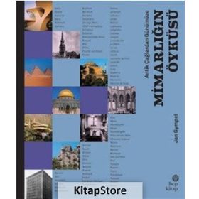 Antik Çağlardan Günümüze: Mimarlığın Öyküsü - Jan Gympel
