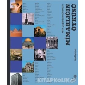 Antik Çağlardan Günümüze: Mimarlığın Öyküsü - Jan Gympel