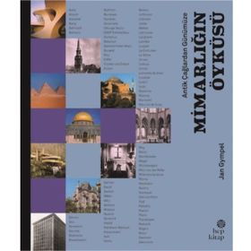 Antik Çağlardan Günümüze: Mimarlığın Öyküsü - Jan Gympel