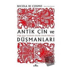 Antik Çin ve Düşmanları - Nicola Di Cosmo - Kronik Kitap