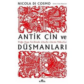 Antik Çin ve Düşmanları - Nicola Di Cosmo - Kronik Kitap