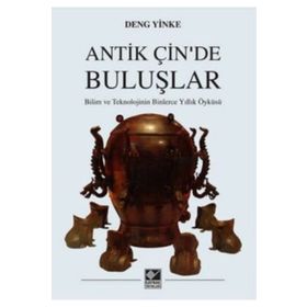 Antik Çin’de Buluşlar - Deng Yinke