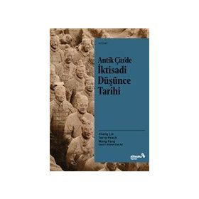 Antik Çin?de Iktisadi Düsünce Tarihi - Wang Fang - Albaraka Yayinlari
