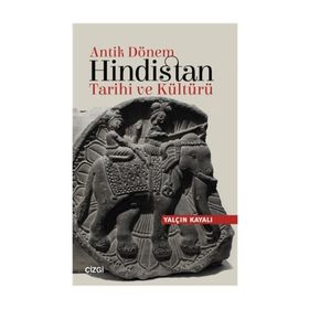 Antik Dönem Hindistan Tarihi ve Kültürü - Yalçın Kayalı
