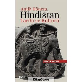 Antik Dönem Hindistan Tarihi ve Kültürü - Yalçın Kayalı
