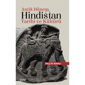 Antik Dönem Hindistan Tarihi ve Kültürü - Yalçın Kayalı