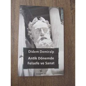 Antik Dönemde Felsefe ve Sanat - Didem Demiralp